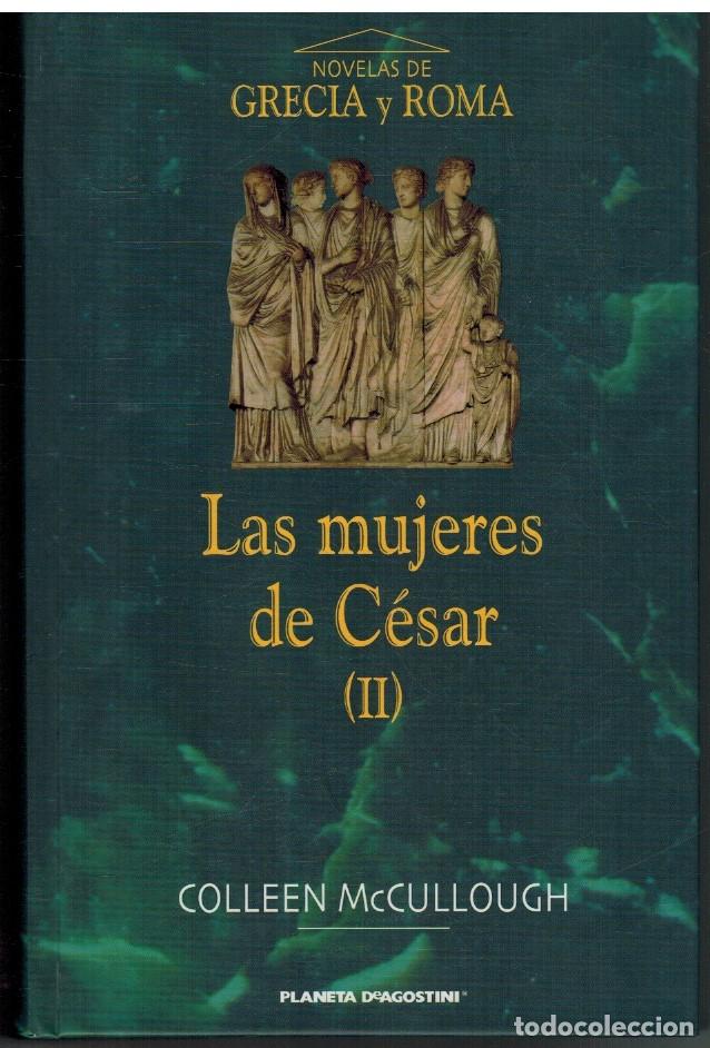Libros: LAS MUJERES DE CESAR II - COLLEEN MCCULLOUGH - Foto 1