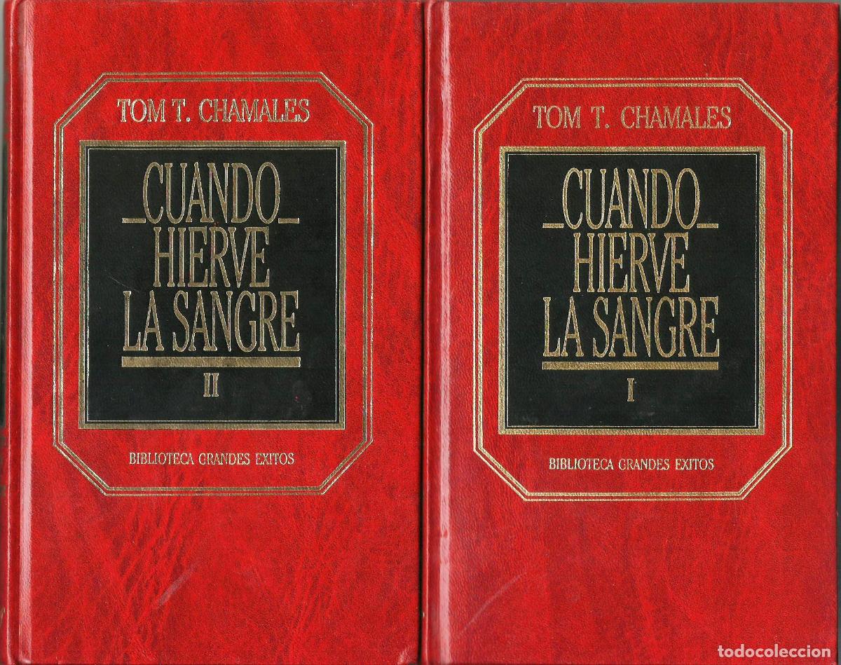 Libros: CUANDO HIERVE LA SANGRE 1 / 2 - TOM T. CHAMALES - Foto 1