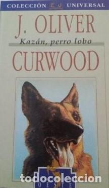 Libros: KAZAN PERRO LOBO - J OLIVER CURWOOD - Foto 1