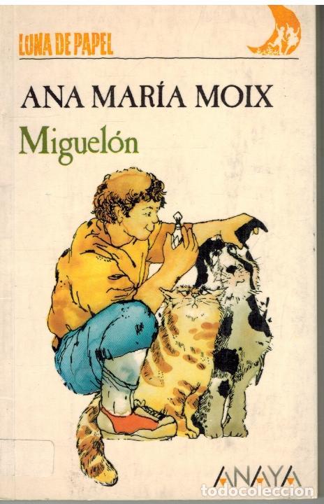 Libros: MIGUELON - ANA MARAI MOIX - Foto 1