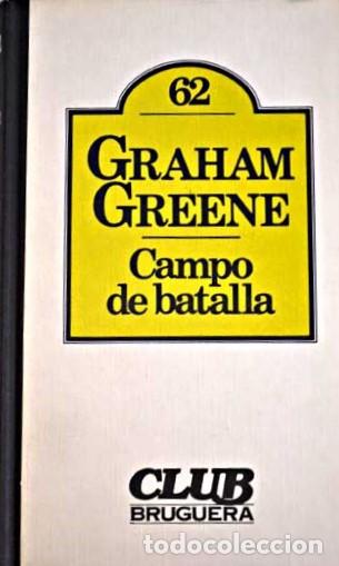 Libros: CAMPO DE BATALLA - GRAHAM GREENE - Foto 1