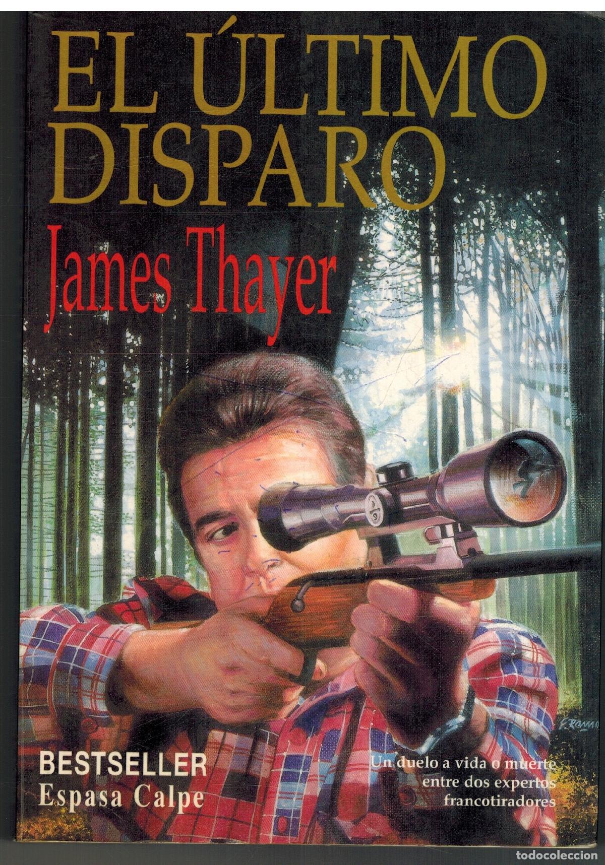 Libros: EL ULTIMO DISPARO - JAMES THAYER - Foto 1