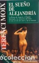 Libros: EL SUE&Ntilde;O DE ALEJANDRIA - TERENCI MOIX - Foto 1