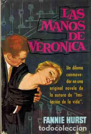 Libros: LAS MANOS DE VERONICA - FANNIE HURST - Foto 1
