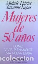 Libri di seconda mano: MUJERES DE 50 A&Ntilde;OS - MICHELE THIRIET / SUZANNE KEPES