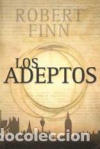 Libros: LOS ADEPTOS - ROBERT FINN - Foto 1