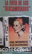 Libros: LA EVITA DE LOS DESCAMISADOS - GEORGE BRUCE - Foto 1