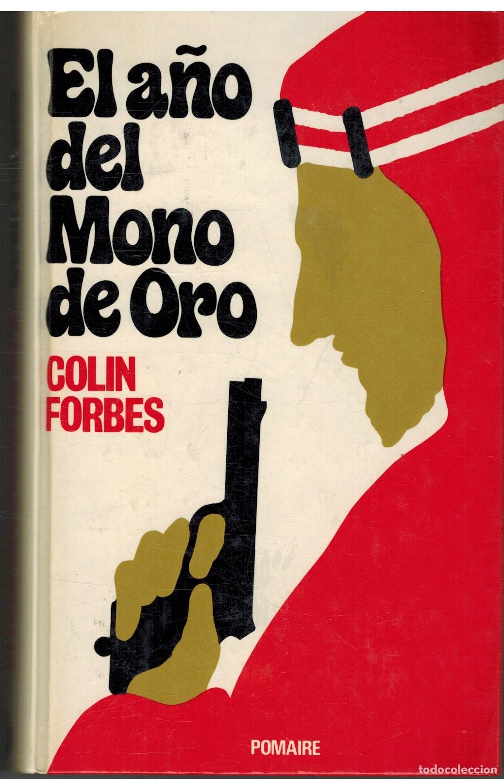 Libros: EL A&Ntilde;O DEL MONO DE ORO - COLIN FORBES - Foto 1