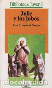 Libros: JULIE Y LOS LOBOS - JEAN CRAIGHEAD GEORGE - Foto 1