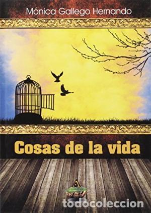 Libros: COSAS DE LA VIDA - MONICA GALLEGO HERNANDO - Foto 1