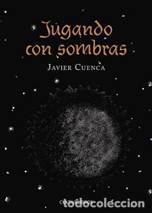 Libros: JUGANDO CON SOMBRAS - JAVIER CUENCA - Foto 1