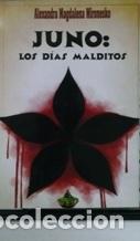 Libros: JUNO: LOS DIAS MALDITOS - ALEXANDRA MAGDALENA MIRONESKO - Foto 1