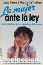 B&uuml;cher: LA MUJER ANTE LA LEY - ODILA PEREZ Y MARGARITA TRALLERO