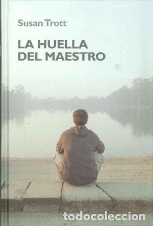 Libros: LA HUELLA DEL MAESTRO - SUSAN TROTT - Foto 1