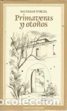 Libros: PRIMAVERAS Y OTO&Ntilde;OS - BALTASAR PORCEL - Foto 1