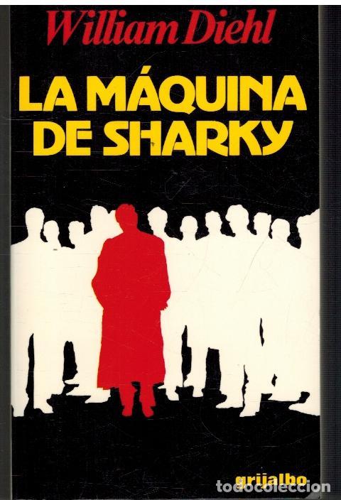 Libros: LA MAQUINA DE SHARKY - WILLIAM DIEHL - Foto 1