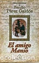 Libros: EL AMIGO MANSO - BENITO PEREZ GALDOS - Foto 1