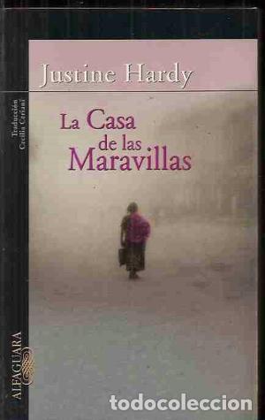 Libros: LA CASA DE LAS MARAVILLAS - JUSTINE HARDY - Foto 1