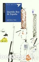Libros: QUERIDO REY DE ESPA&Ntilde;A - JORDI SIERRA I FABRA - Foto 1