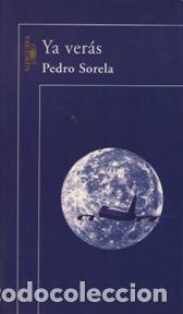Libros: YA VERAS - PEDRO SORELA - Foto 1
