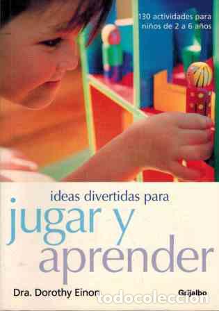 Libros: IDEAS DIVERTIDAS PARA JUGAR Y APRENDER - DRA DOROTHY EINON - Foto 1