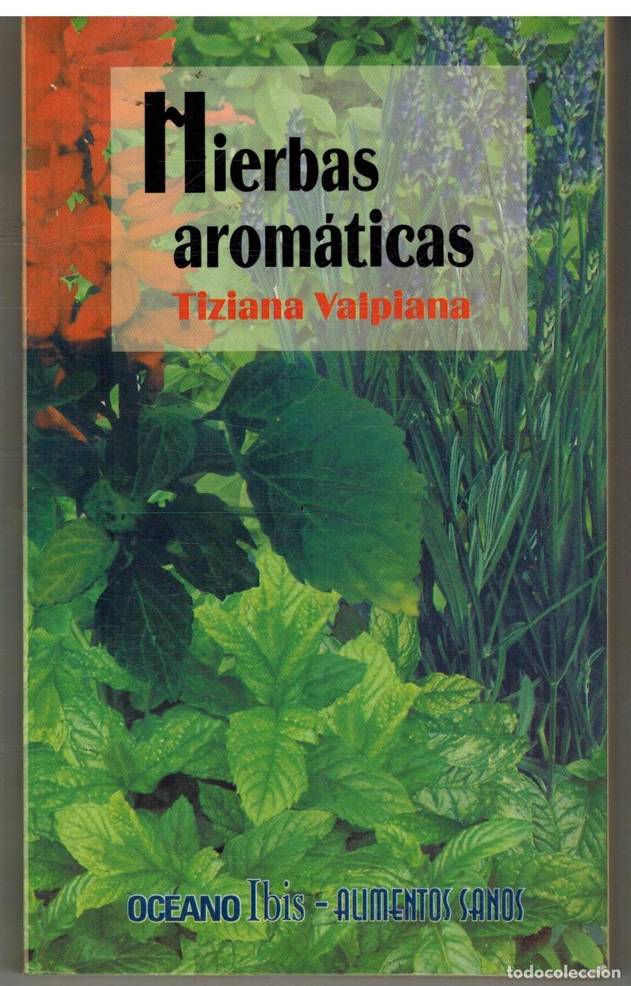 Libros: HIERBAS AROMATICAS - TIZIANA VALPIANA - Foto 1