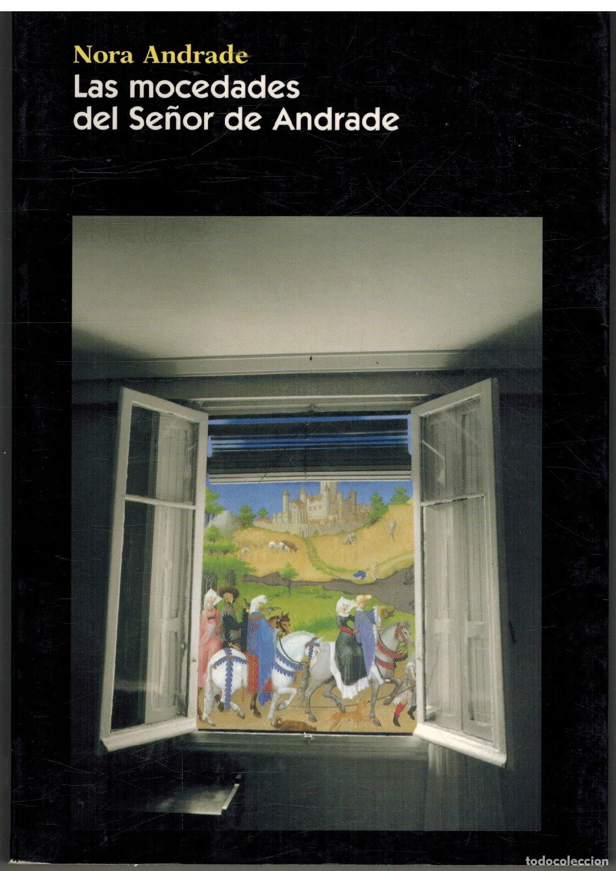 Libros: LAS MOCEDADES DEL SE&Ntilde;OR DE ANDRADE - NORA ANDRADE - Foto 1
