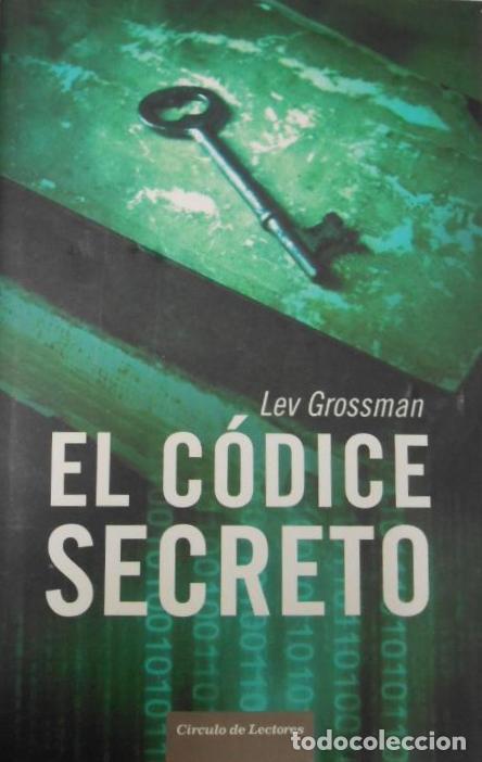 Libros: EL CODICE SECRETO - LEV GROSSMAN - Foto 1