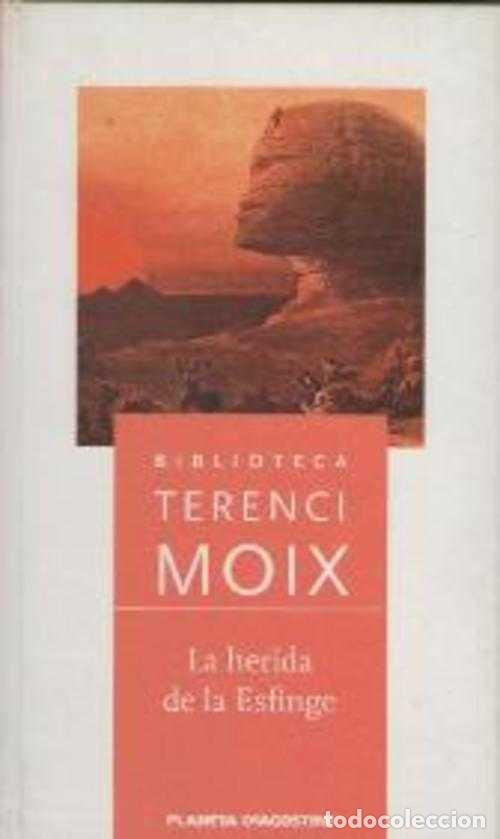 Libros: LA HERIDA DE LA ESFINGE - TERENCI MOIX - Foto 1