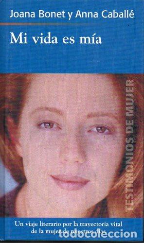 Libri di seconda mano: MI VIDA ES MIA - JOANA BONET / ANNA CABALLE