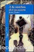Libros: A LA SOMBRA DEL MAESTRO - JUAN FARIAS - Foto 1