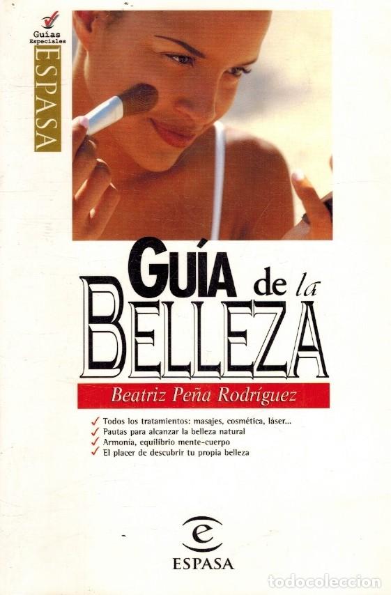 Libros: GUIA DE LA BELLEZA - BEATRIZ PE&Ntilde;A RODRIGUEZ - Foto 1
