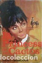 Libros: LA PRINCESA DE LOS CACTOS - SAINT MARCOUX - Foto 1