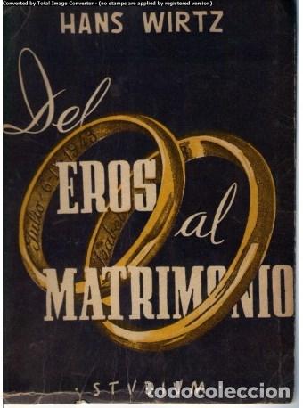 Libros: DEL EROS AL MATRIMONIO - HANS WIRTZ - Foto 1