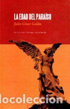 Libros: LA EDAD DEL PARAISO - JULIO CESAR GALAN - Foto 1