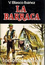 Libros: LA BARRACA - VICENTE BLASDO IBA&Ntilde;EZ - Foto 1
