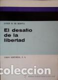 Libros: EL DESAFIO DE LA LIBERTAD - JAVIER M DE BEDOYA - Foto 1