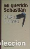 Libros: MI QUERIDO SEBASTIAN - OLGA GUIRAO - Foto 1