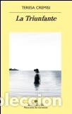Libros: LA TRIUNFANTE - TERESA CREMISI - Foto 1