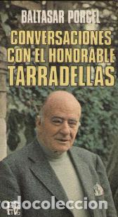 Libros: CONVERSACIONES CON EL HONORABLE TARRADELLAS - BALTASAR PORCEL - Foto 1