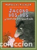 Libros: JACOBO DOS-DOS Y COLMILLO ENCAPUCHADO - MORDECAI RICHLER - Foto 1