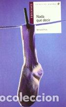 Libros: NADA QUE DECIR - BERNARD FRIOT - Foto 1
