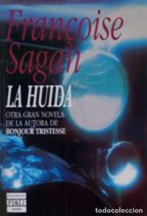 Libros: LA HUIDA - FRANCOISE SAGAN - Foto 1
