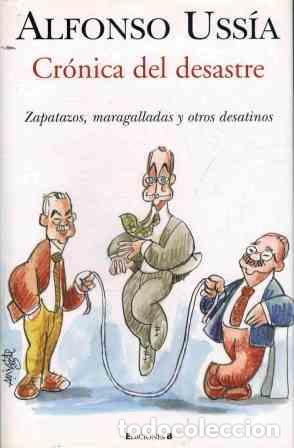 Libros: CRONICA DEL DESASTRE - ALFONSO USSIA - Foto 1