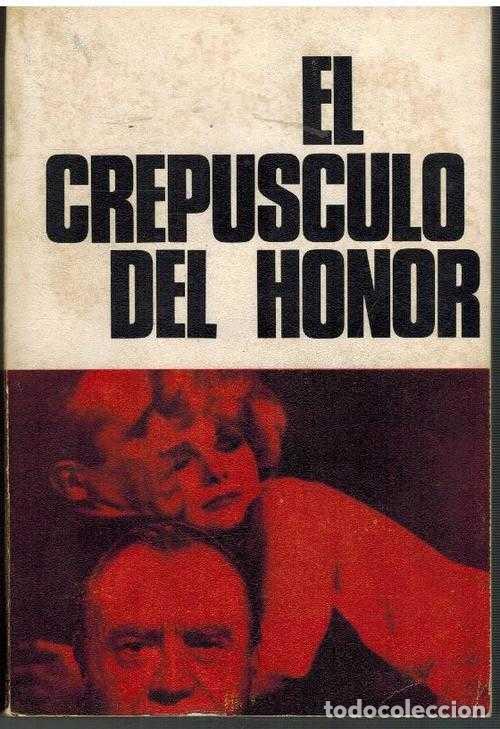 Libros: EL CREPUSCULO DEL HONOR - AL DEWLEN - Foto 1