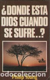 Libros: DONDE ESTA DIOS CUANDO SE SUFRE - PHILIP YOUNG - Foto 1