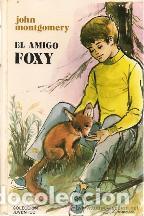 Libros: EL AMIGO FOXY - JOHN MONTGOMERY - Foto 1