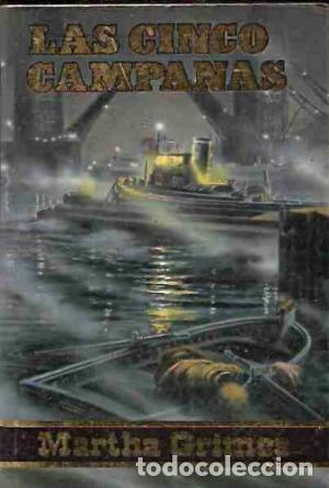 Libros: LAS CINCO CAMPANAS - MARTHA GRIMES - Foto 1