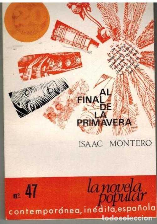 Libros: EL FINAL DE LA PRIMAVERA - ISAAC MONTERO - Foto 1