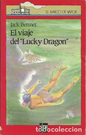 Libros: EL VIAJE DEL LUCKY DRAGON - JACK BENNET - Foto 1